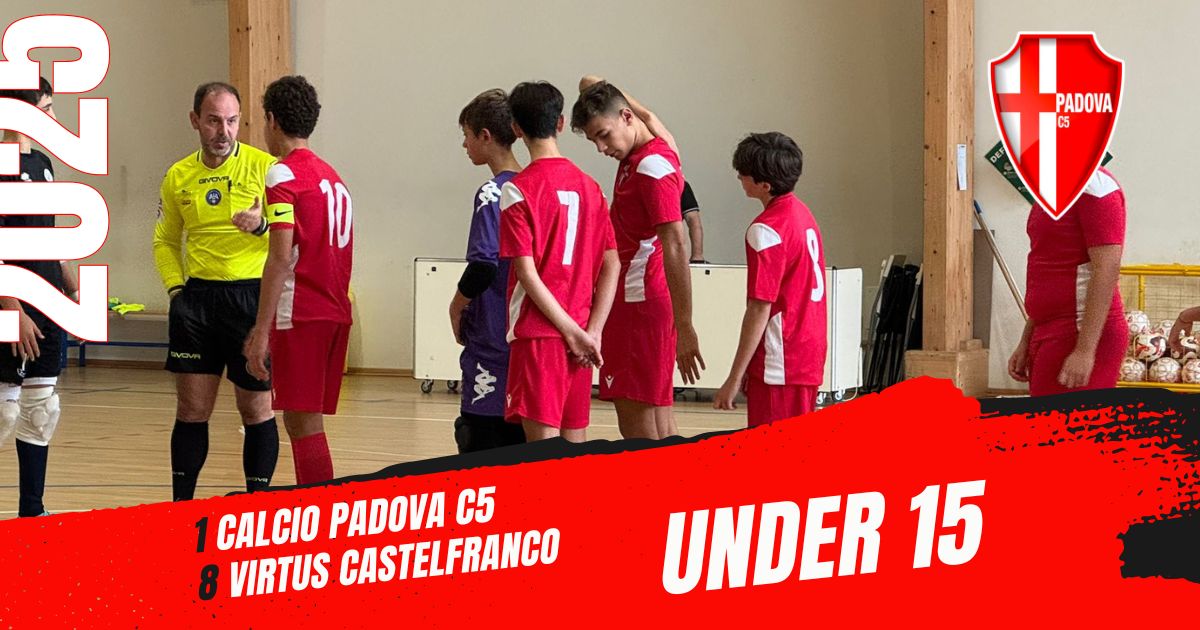Under 15 sconfitti 8-1 dalla Virtus Castelfranco: prestazione a due facce, gol della bandiera di Toffanello