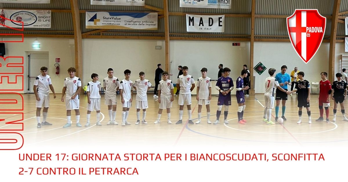 Under 17: Giornata storta per i biancoscudati, sconfitta 2-7 contro il Petrarca