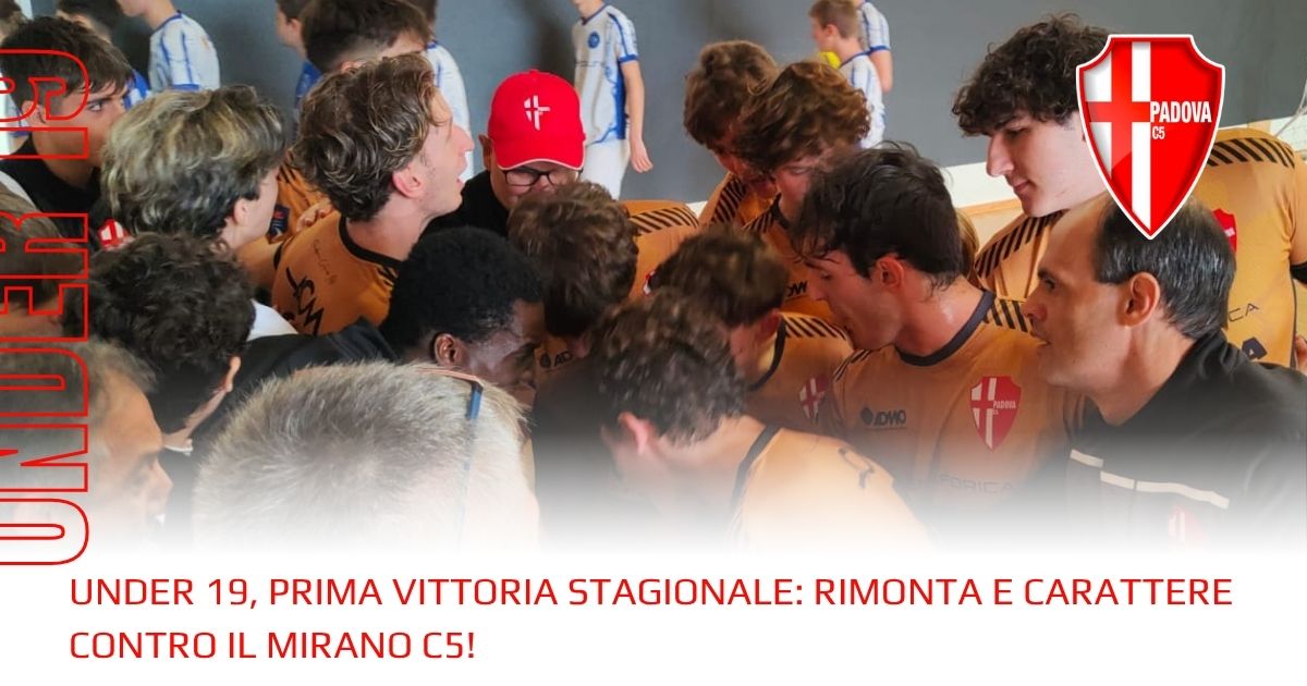 Under 19, prima vittoria stagionale: rimonta e carattere contro il Mirano C5!