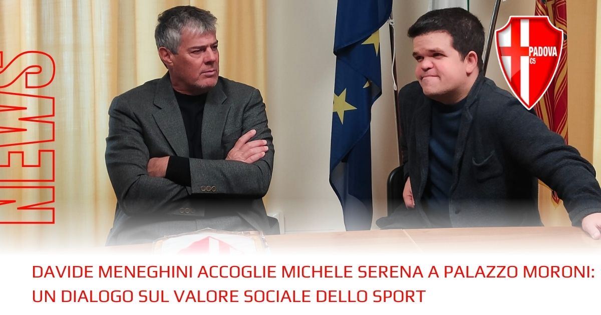 Davide Meneghini accoglie Michele Serena a Palazzo Moroni: un dialogo sul valore sociale dello sport