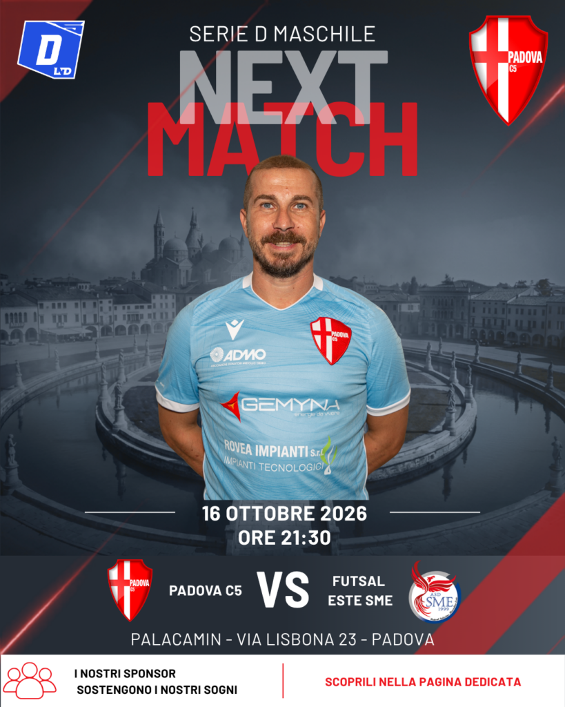 Locandina Padova C5 - Futsal Este SME 1999, Serie D, venerdì 16 ottobre ore 21.30