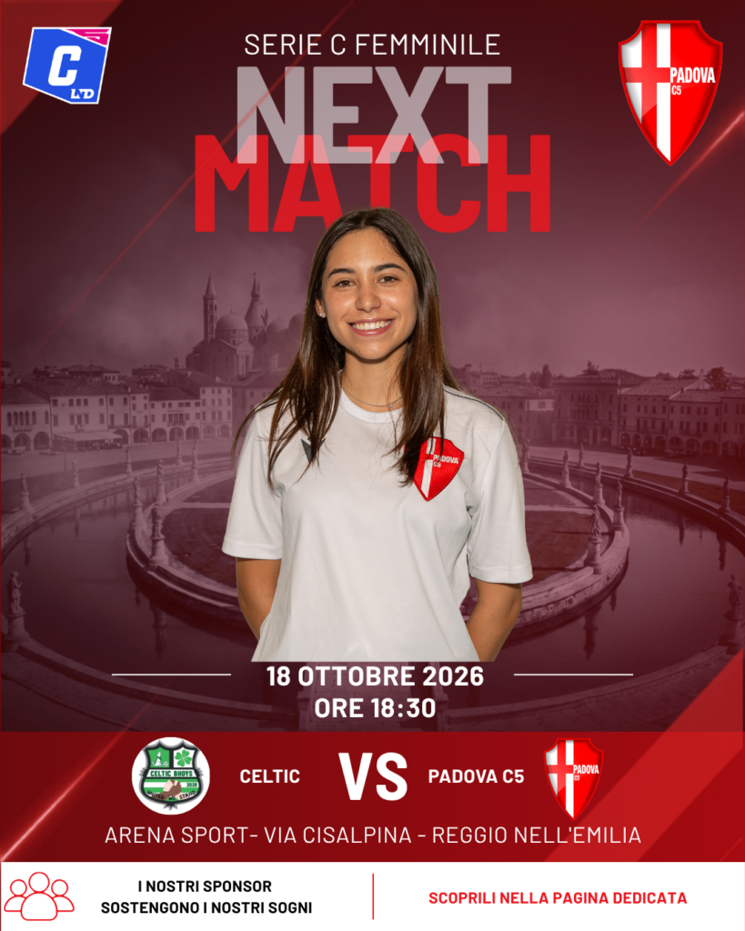 Locandina Original Celtic Bhoys - Padova C5, Serie C Femminile, domenica 18 ottobre ore 18.30